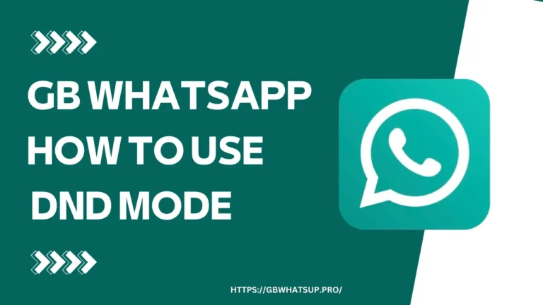 GB WhatsApp how to use dnd mode
