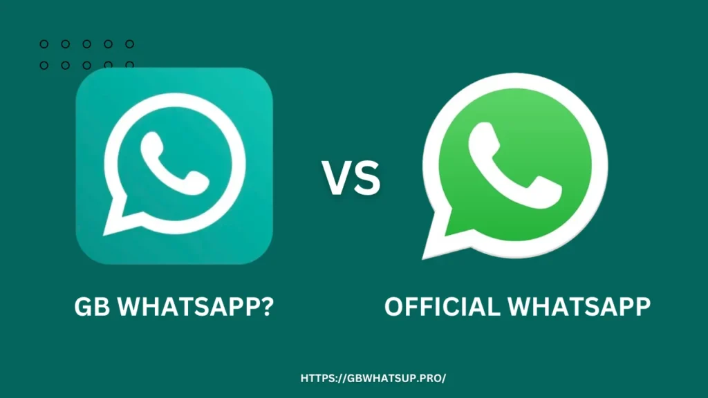 GB WhatsApp vs Official WhatsApp 